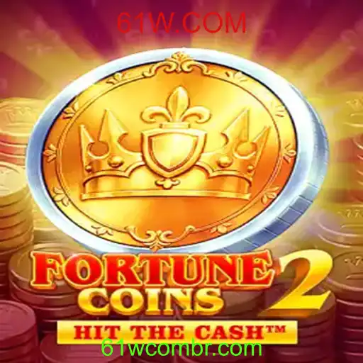FortuneCoins2: O Novo Fenômeno do Entretenimento Online em 61W.COM
